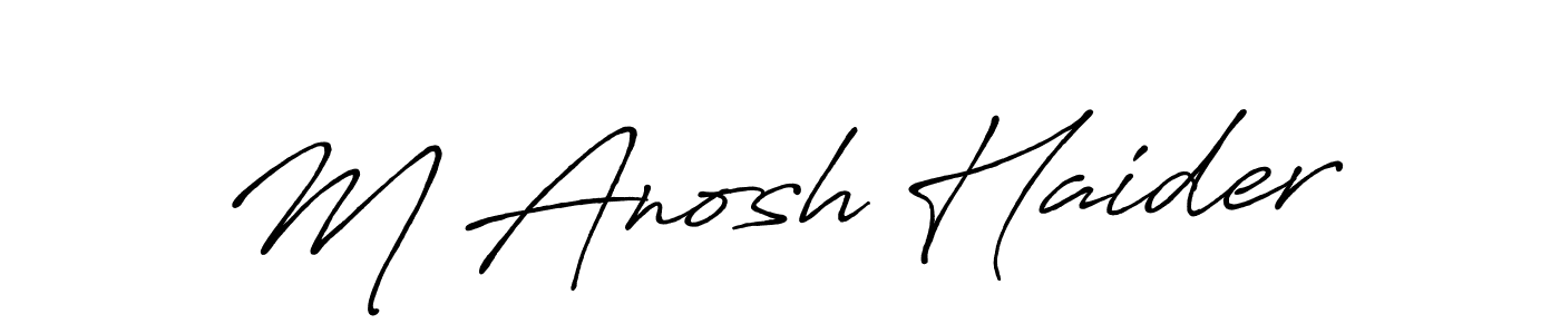 You should practise on your own different ways (Antro_Vectra_Bolder) to write your name (M Anosh Haider) in signature. don't let someone else do it for you. M Anosh Haider signature style 7 images and pictures png