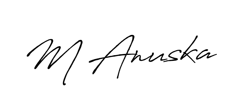 It looks lik you need a new signature style for name M Anuska. Design unique handwritten (Antro_Vectra_Bolder) signature with our free signature maker in just a few clicks. M Anuska signature style 7 images and pictures png