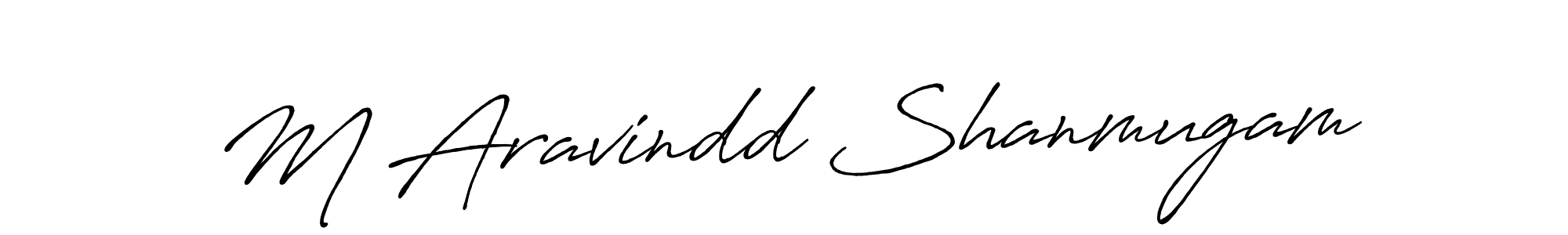 You should practise on your own different ways (Antro_Vectra_Bolder) to write your name (M Aravindd Shanmugam) in signature. don't let someone else do it for you. M Aravindd Shanmugam signature style 7 images and pictures png