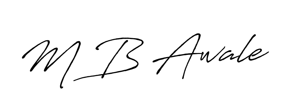 You should practise on your own different ways (Antro_Vectra_Bolder) to write your name (M B Awale) in signature. don't let someone else do it for you. M B Awale signature style 7 images and pictures png