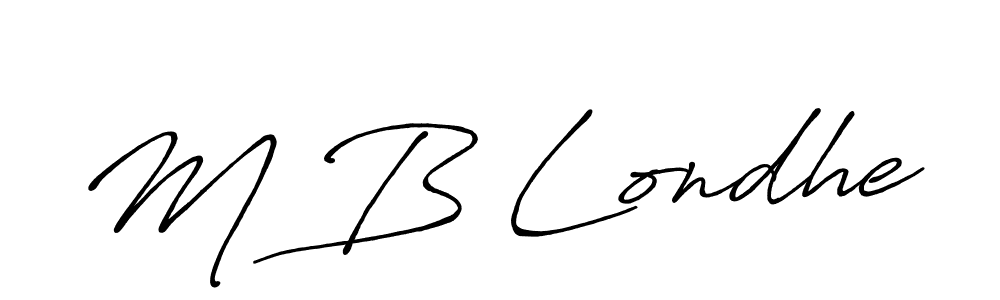 It looks lik you need a new signature style for name M B Londhe. Design unique handwritten (Antro_Vectra_Bolder) signature with our free signature maker in just a few clicks. M B Londhe signature style 7 images and pictures png