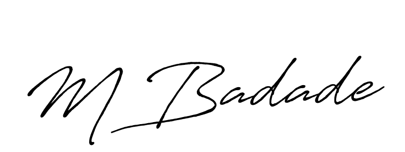 Design your own signature with our free online signature maker. With this signature software, you can create a handwritten (Antro_Vectra_Bolder) signature for name M Badade. M Badade signature style 7 images and pictures png