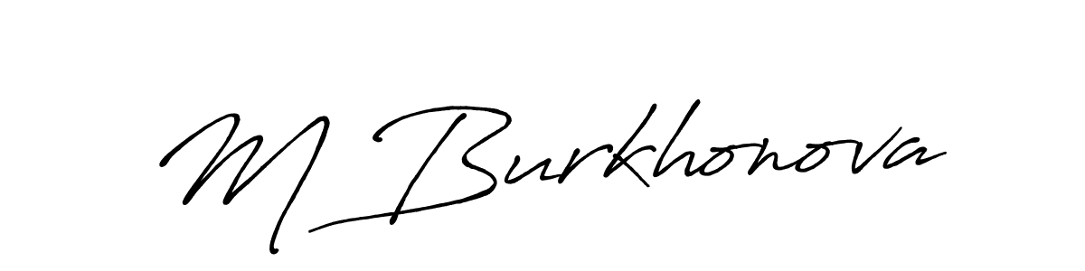 Make a beautiful signature design for name M Burkhonova. With this signature (Antro_Vectra_Bolder) style, you can create a handwritten signature for free. M Burkhonova signature style 7 images and pictures png