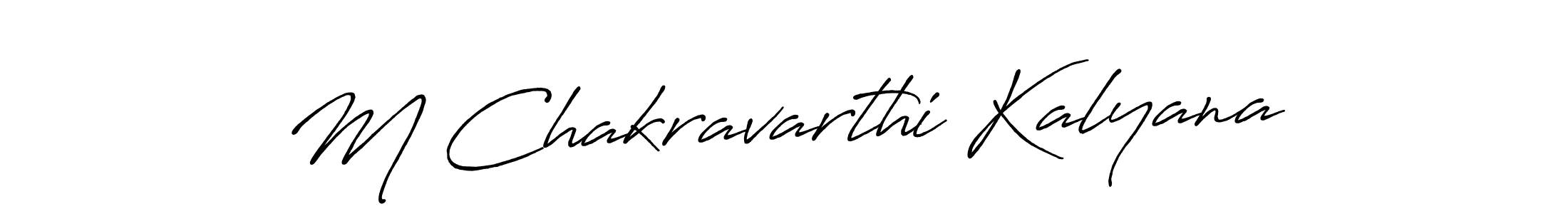 Make a beautiful signature design for name M Chakravarthi Kalyana. With this signature (Antro_Vectra_Bolder) style, you can create a handwritten signature for free. M Chakravarthi Kalyana signature style 7 images and pictures png