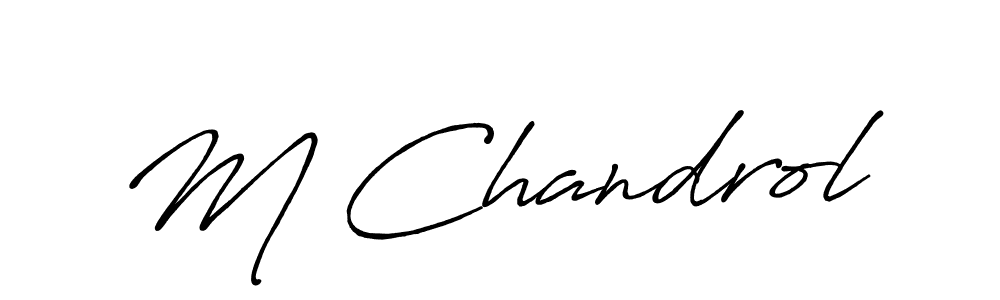 It looks lik you need a new signature style for name M Chandrol. Design unique handwritten (Antro_Vectra_Bolder) signature with our free signature maker in just a few clicks. M Chandrol signature style 7 images and pictures png