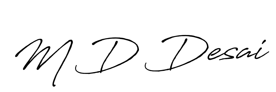 Create a beautiful signature design for name M D Desai. With this signature (Antro_Vectra_Bolder) fonts, you can make a handwritten signature for free. M D Desai signature style 7 images and pictures png