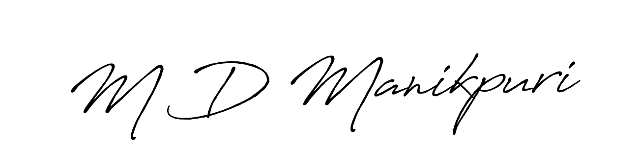 Make a beautiful signature design for name M D Manikpuri. With this signature (Antro_Vectra_Bolder) style, you can create a handwritten signature for free. M D Manikpuri signature style 7 images and pictures png