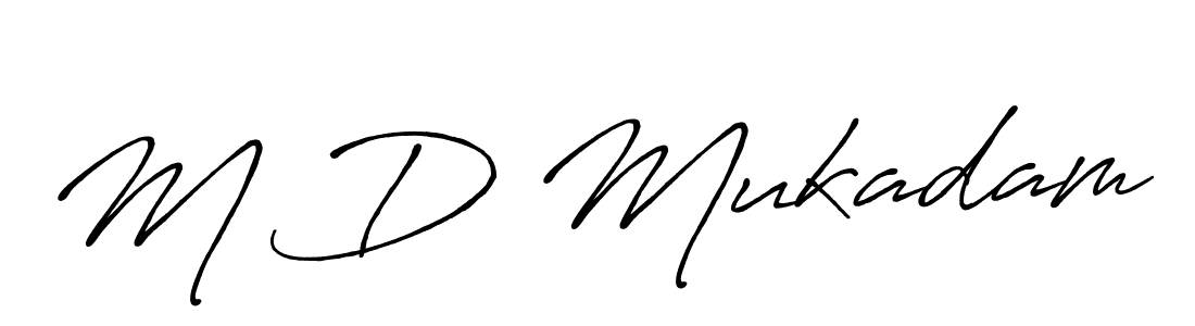 You should practise on your own different ways (Antro_Vectra_Bolder) to write your name (M D Mukadam) in signature. don't let someone else do it for you. M D Mukadam signature style 7 images and pictures png