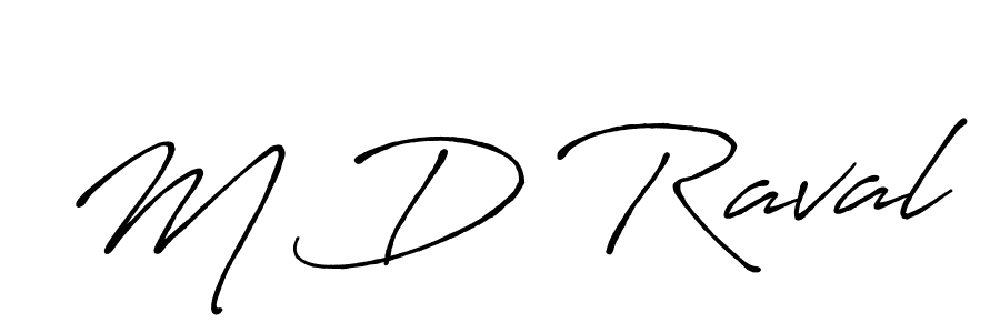 You should practise on your own different ways (Antro_Vectra_Bolder) to write your name (M D Raval) in signature. don't let someone else do it for you. M D Raval signature style 7 images and pictures png