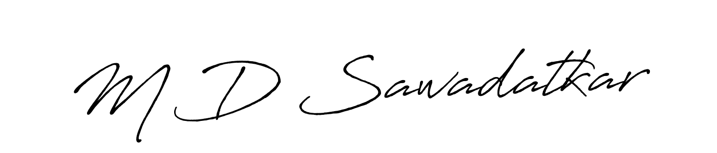 Create a beautiful signature design for name M D Sawadatkar. With this signature (Antro_Vectra_Bolder) fonts, you can make a handwritten signature for free. M D Sawadatkar signature style 7 images and pictures png