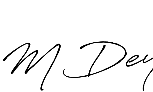 The best way (Antro_Vectra_Bolder) to make a short signature is to pick only two or three words in your name. The name M Dey include a total of six letters. For converting this name. M Dey signature style 7 images and pictures png