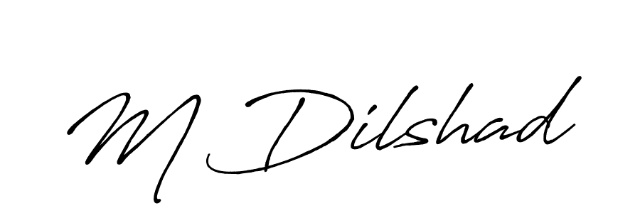 M Dilshad stylish signature style. Best Handwritten Sign (Antro_Vectra_Bolder) for my name. Handwritten Signature Collection Ideas for my name M Dilshad. M Dilshad signature style 7 images and pictures png