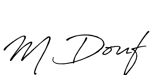 You should practise on your own different ways (Antro_Vectra_Bolder) to write your name (M Douf) in signature. don't let someone else do it for you. M Douf signature style 7 images and pictures png