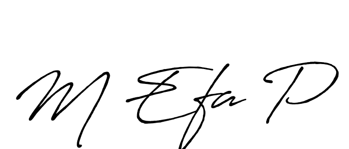 Make a beautiful signature design for name M Efa P. With this signature (Antro_Vectra_Bolder) style, you can create a handwritten signature for free. M Efa P signature style 7 images and pictures png