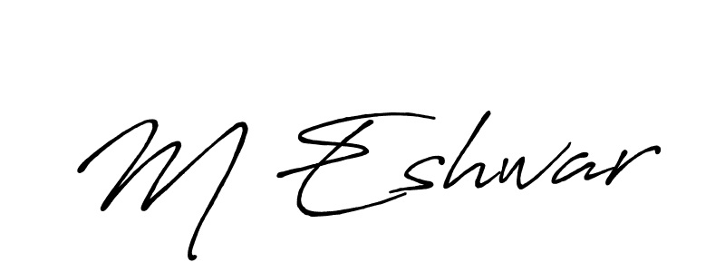 M Eshwar stylish signature style. Best Handwritten Sign (Antro_Vectra_Bolder) for my name. Handwritten Signature Collection Ideas for my name M Eshwar. M Eshwar signature style 7 images and pictures png