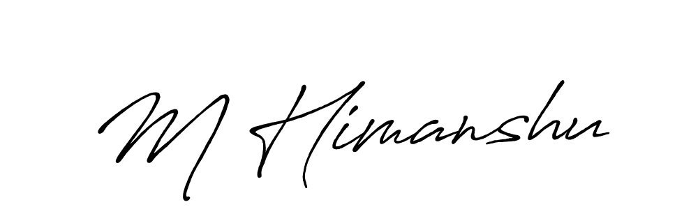 Design your own signature with our free online signature maker. With this signature software, you can create a handwritten (Antro_Vectra_Bolder) signature for name M Himanshu. M Himanshu signature style 7 images and pictures png