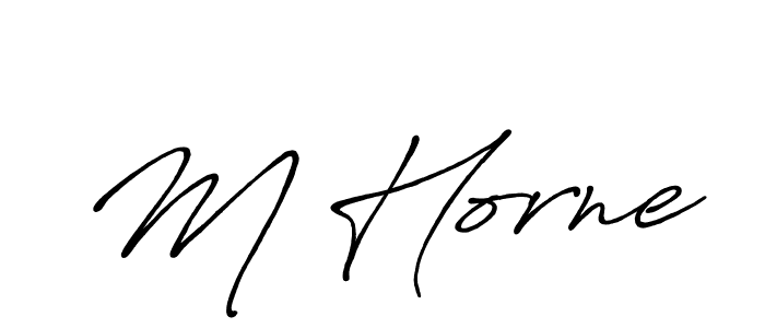 Also we have M Horne name is the best signature style. Create professional handwritten signature collection using Antro_Vectra_Bolder autograph style. M Horne signature style 7 images and pictures png
