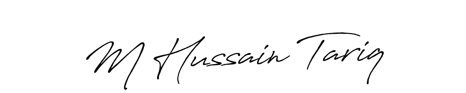 Design your own signature with our free online signature maker. With this signature software, you can create a handwritten (Antro_Vectra_Bolder) signature for name M Hussain Tariq. M Hussain Tariq signature style 7 images and pictures png