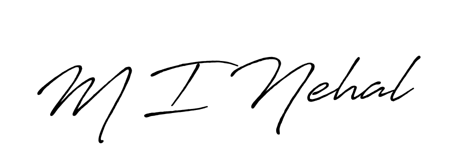 Create a beautiful signature design for name M I Nehal. With this signature (Antro_Vectra_Bolder) fonts, you can make a handwritten signature for free. M I Nehal signature style 7 images and pictures png