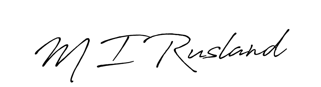 Design your own signature with our free online signature maker. With this signature software, you can create a handwritten (Antro_Vectra_Bolder) signature for name M I Rusland. M I Rusland signature style 7 images and pictures png