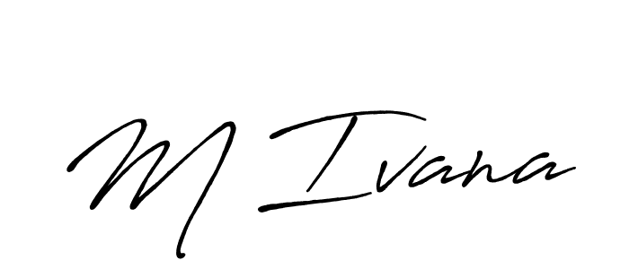 Use a signature maker to create a handwritten signature online. With this signature software, you can design (Antro_Vectra_Bolder) your own signature for name M Ivana. M Ivana signature style 7 images and pictures png