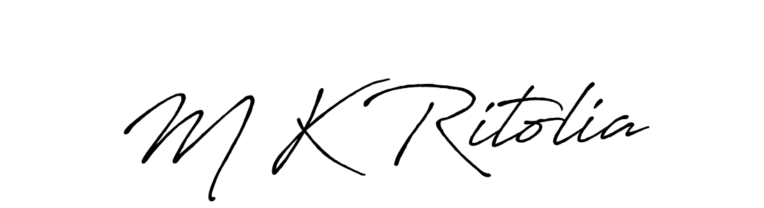 M K Ritolia stylish signature style. Best Handwritten Sign (Antro_Vectra_Bolder) for my name. Handwritten Signature Collection Ideas for my name M K Ritolia. M K Ritolia signature style 7 images and pictures png