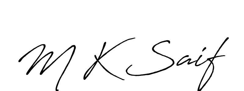 It looks lik you need a new signature style for name M K Saif. Design unique handwritten (Antro_Vectra_Bolder) signature with our free signature maker in just a few clicks. M K Saif signature style 7 images and pictures png