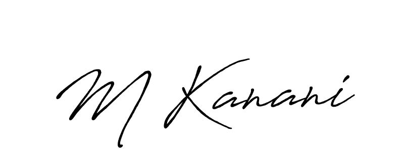 Make a beautiful signature design for name M Kanani. With this signature (Antro_Vectra_Bolder) style, you can create a handwritten signature for free. M Kanani signature style 7 images and pictures png