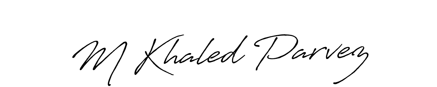 Create a beautiful signature design for name M Khaled Parvez. With this signature (Antro_Vectra_Bolder) fonts, you can make a handwritten signature for free. M Khaled Parvez signature style 7 images and pictures png