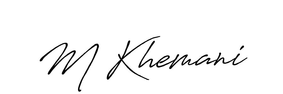 Use a signature maker to create a handwritten signature online. With this signature software, you can design (Antro_Vectra_Bolder) your own signature for name M Khemani. M Khemani signature style 7 images and pictures png