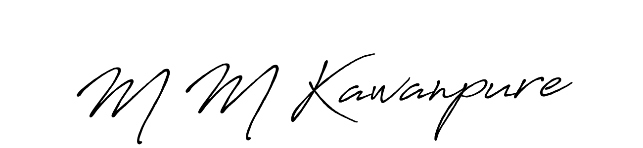 You should practise on your own different ways (Antro_Vectra_Bolder) to write your name (M M Kawanpure) in signature. don't let someone else do it for you. M M Kawanpure signature style 7 images and pictures png