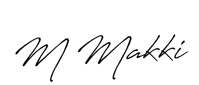 Also we have M Makki name is the best signature style. Create professional handwritten signature collection using Antro_Vectra_Bolder autograph style. M Makki signature style 7 images and pictures png