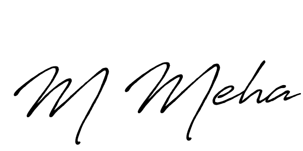 It looks lik you need a new signature style for name M Meha. Design unique handwritten (Antro_Vectra_Bolder) signature with our free signature maker in just a few clicks. M Meha signature style 7 images and pictures png