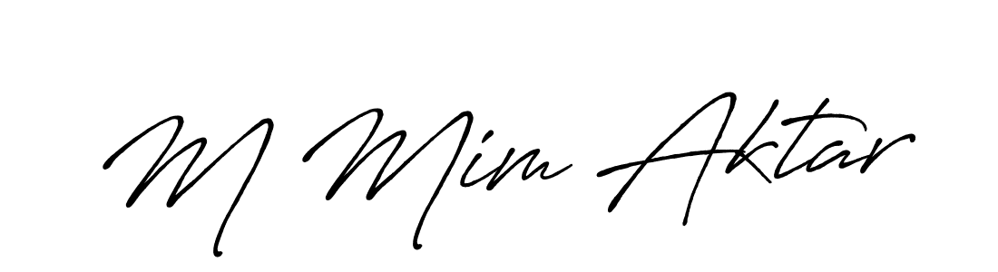 You should practise on your own different ways (Antro_Vectra_Bolder) to write your name (M Mim Aktar) in signature. don't let someone else do it for you. M Mim Aktar signature style 7 images and pictures png