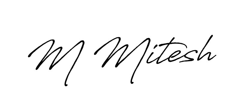 M Mitesh stylish signature style. Best Handwritten Sign (Antro_Vectra_Bolder) for my name. Handwritten Signature Collection Ideas for my name M Mitesh. M Mitesh signature style 7 images and pictures png