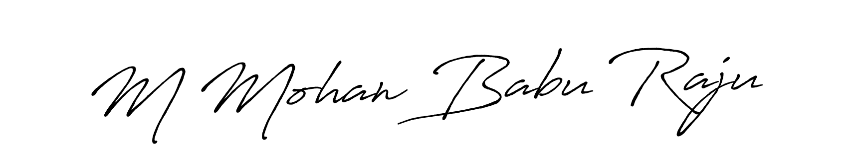 You should practise on your own different ways (Antro_Vectra_Bolder) to write your name (M Mohan Babu Raju) in signature. don't let someone else do it for you. M Mohan Babu Raju signature style 7 images and pictures png