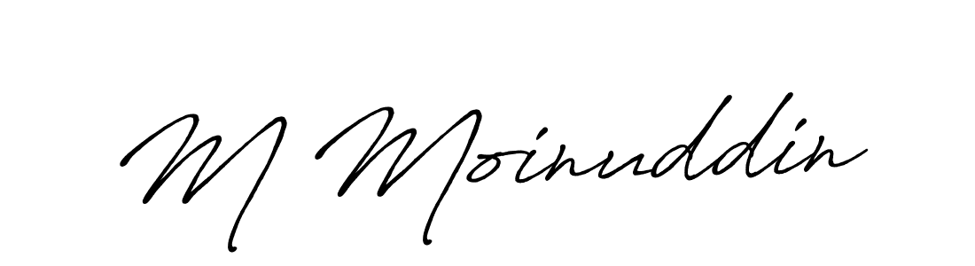 It looks lik you need a new signature style for name M Moinuddin. Design unique handwritten (Antro_Vectra_Bolder) signature with our free signature maker in just a few clicks. M Moinuddin signature style 7 images and pictures png