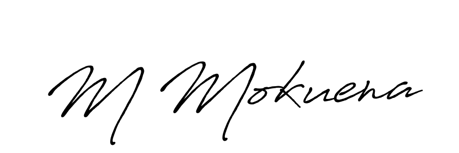 You should practise on your own different ways (Antro_Vectra_Bolder) to write your name (M Mokuena) in signature. don't let someone else do it for you. M Mokuena signature style 7 images and pictures png