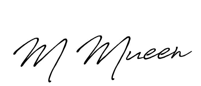 Also we have M Mueen name is the best signature style. Create professional handwritten signature collection using Antro_Vectra_Bolder autograph style. M Mueen signature style 7 images and pictures png