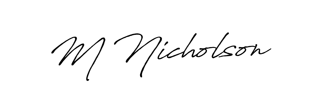 Make a beautiful signature design for name M Nicholson. With this signature (Antro_Vectra_Bolder) style, you can create a handwritten signature for free. M Nicholson signature style 7 images and pictures png