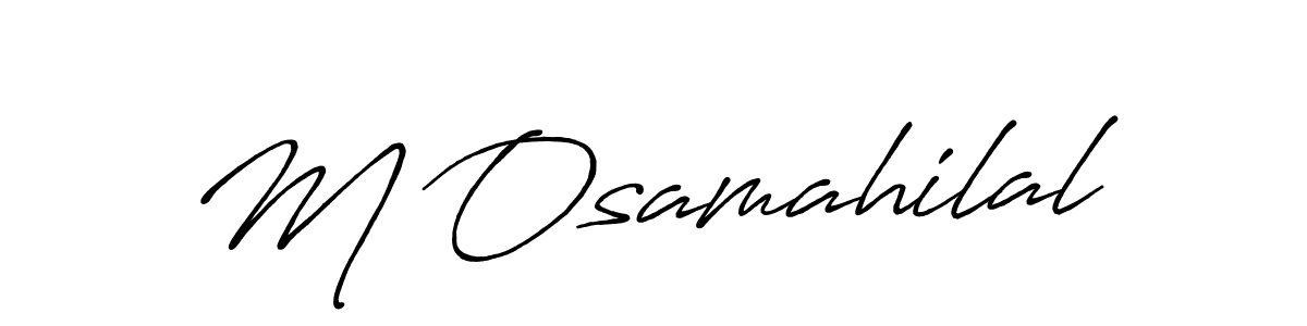 It looks lik you need a new signature style for name M Osamahilal. Design unique handwritten (Antro_Vectra_Bolder) signature with our free signature maker in just a few clicks. M Osamahilal signature style 7 images and pictures png