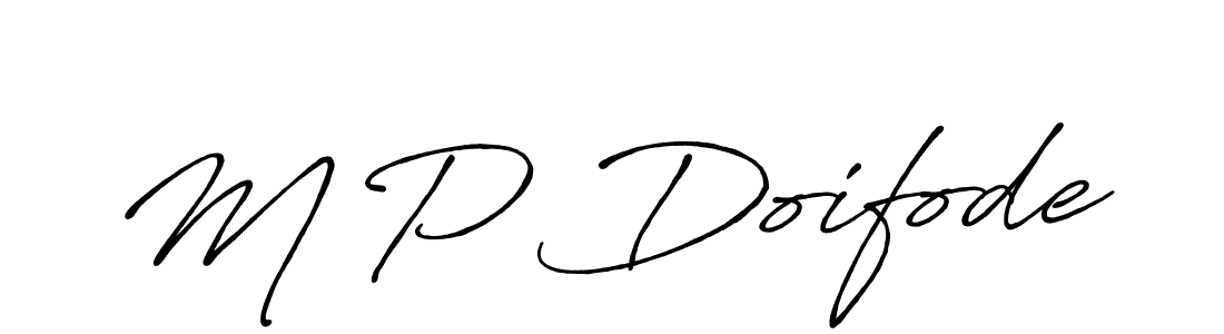 Also You can easily find your signature by using the search form. We will create M P Doifode name handwritten signature images for you free of cost using Antro_Vectra_Bolder sign style. M P Doifode signature style 7 images and pictures png