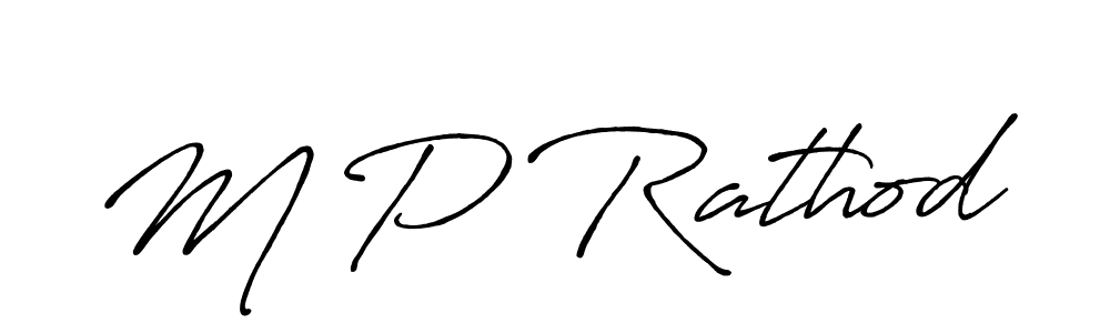 Design your own signature with our free online signature maker. With this signature software, you can create a handwritten (Antro_Vectra_Bolder) signature for name M P Rathod. M P Rathod signature style 7 images and pictures png