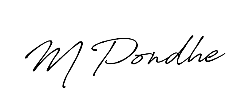 It looks lik you need a new signature style for name M Pondhe. Design unique handwritten (Antro_Vectra_Bolder) signature with our free signature maker in just a few clicks. M Pondhe signature style 7 images and pictures png