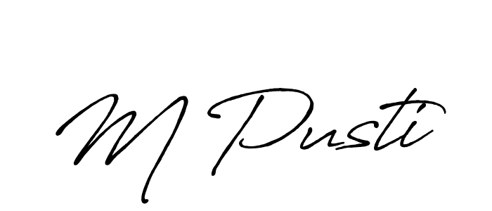 Create a beautiful signature design for name M Pusti. With this signature (Antro_Vectra_Bolder) fonts, you can make a handwritten signature for free. M Pusti signature style 7 images and pictures png