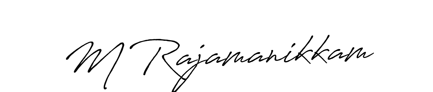 Make a beautiful signature design for name M Rajamanikkam. With this signature (Antro_Vectra_Bolder) style, you can create a handwritten signature for free. M Rajamanikkam signature style 7 images and pictures png