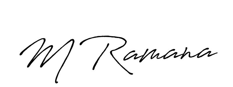 Use a signature maker to create a handwritten signature online. With this signature software, you can design (Antro_Vectra_Bolder) your own signature for name M Ramana. M Ramana signature style 7 images and pictures png