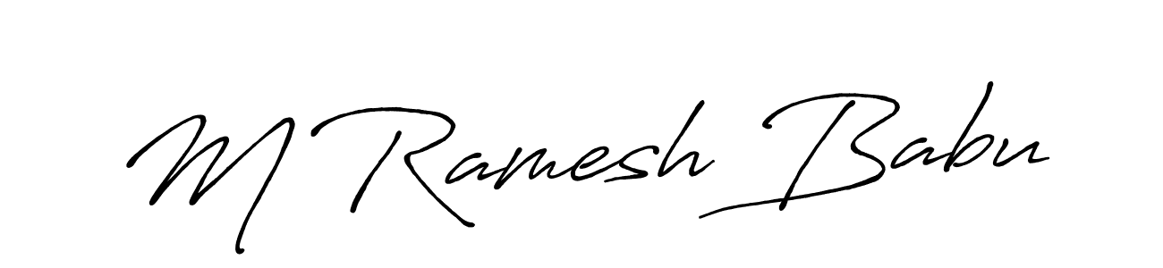 M Ramesh Babu stylish signature style. Best Handwritten Sign (Antro_Vectra_Bolder) for my name. Handwritten Signature Collection Ideas for my name M Ramesh Babu. M Ramesh Babu signature style 7 images and pictures png