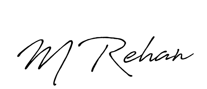 Make a beautiful signature design for name M Rehan. With this signature (Antro_Vectra_Bolder) style, you can create a handwritten signature for free. M Rehan signature style 7 images and pictures png