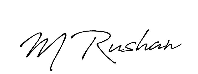 You should practise on your own different ways (Antro_Vectra_Bolder) to write your name (M Rushan) in signature. don't let someone else do it for you. M Rushan signature style 7 images and pictures png